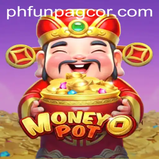 Exploring the Thrilling World of MoneyPot: A Deep Dive into Gameplay with PHfun